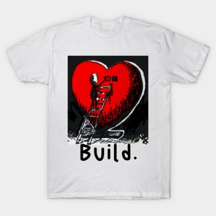 Build love not walls T-Shirt